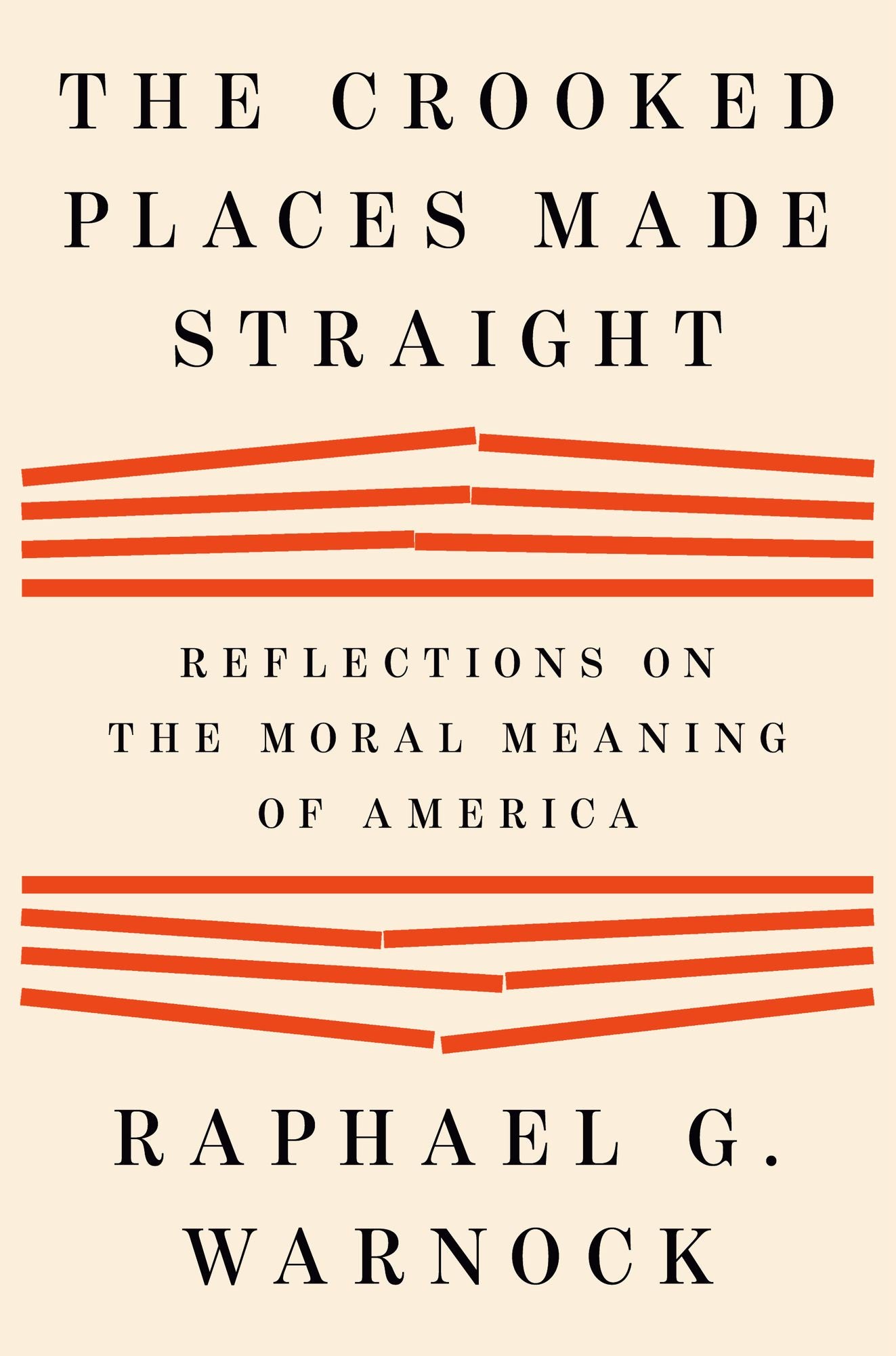 The Crooked Places Made Straight: Reflections on the Moral Meaning of America