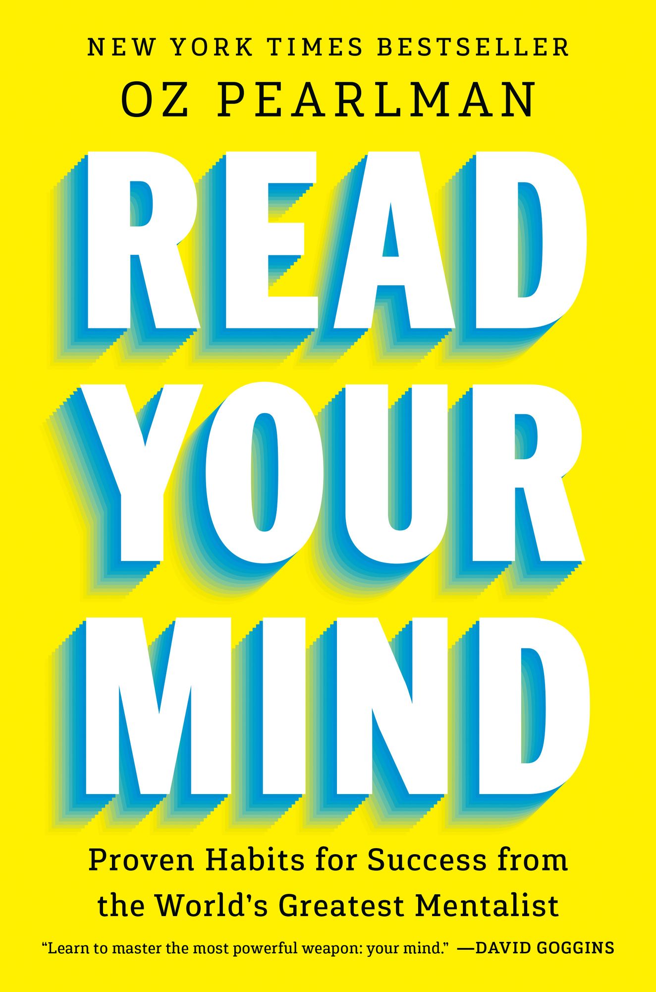 Read Your Mind: Proven Habits for Success from the World's Greatest Mentalist