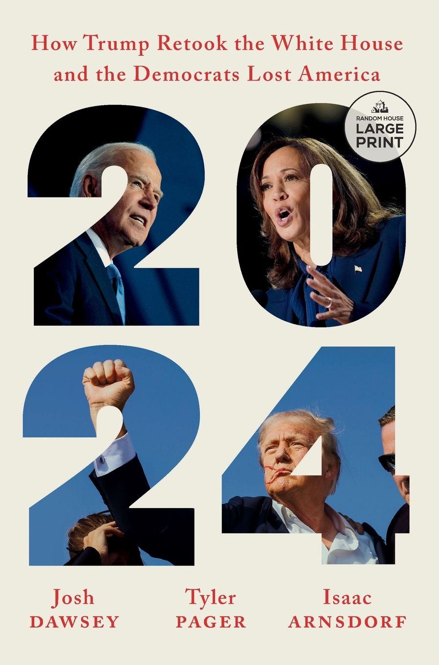 2024: How Trump Retook the White House and the Democrats Lost America