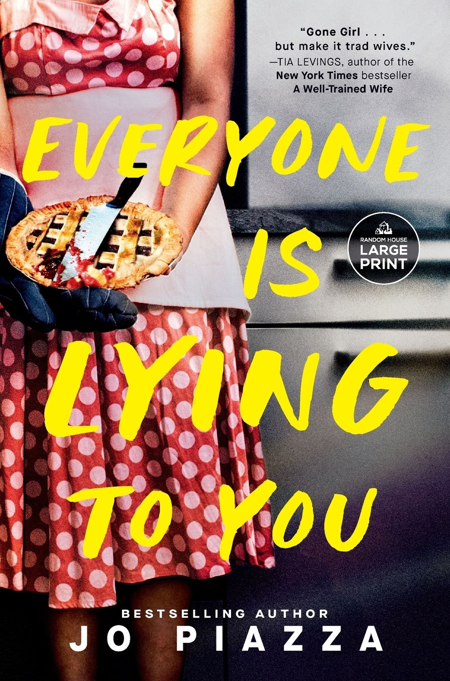 Everyone Is Lying to You: A Thriller