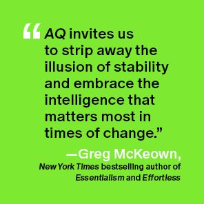 AQ: A New Kind of Intelligence for a World That's Always Changing