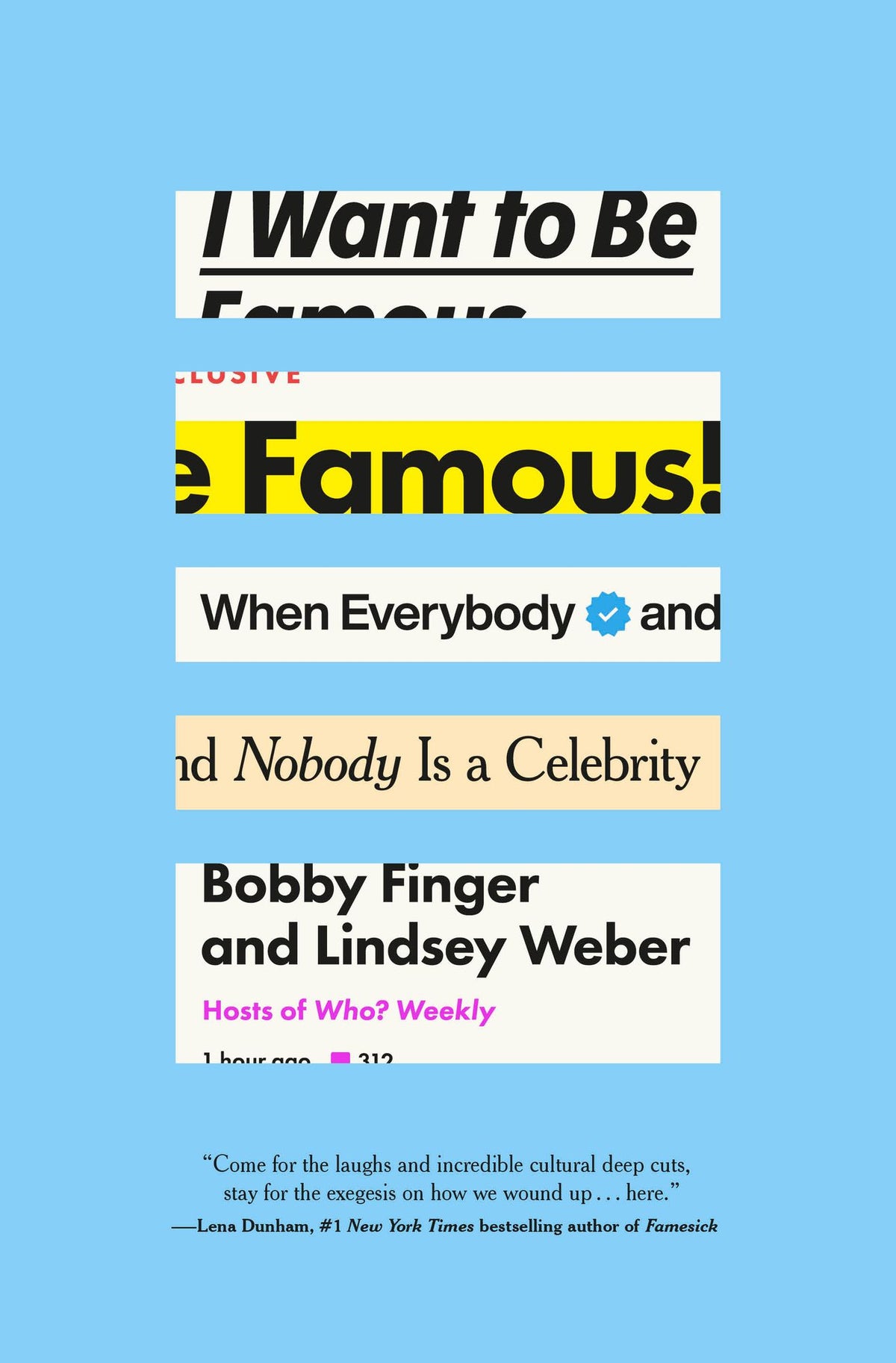 I Want to Be Famous: When Everybody and Nobody Is a Celebrity
