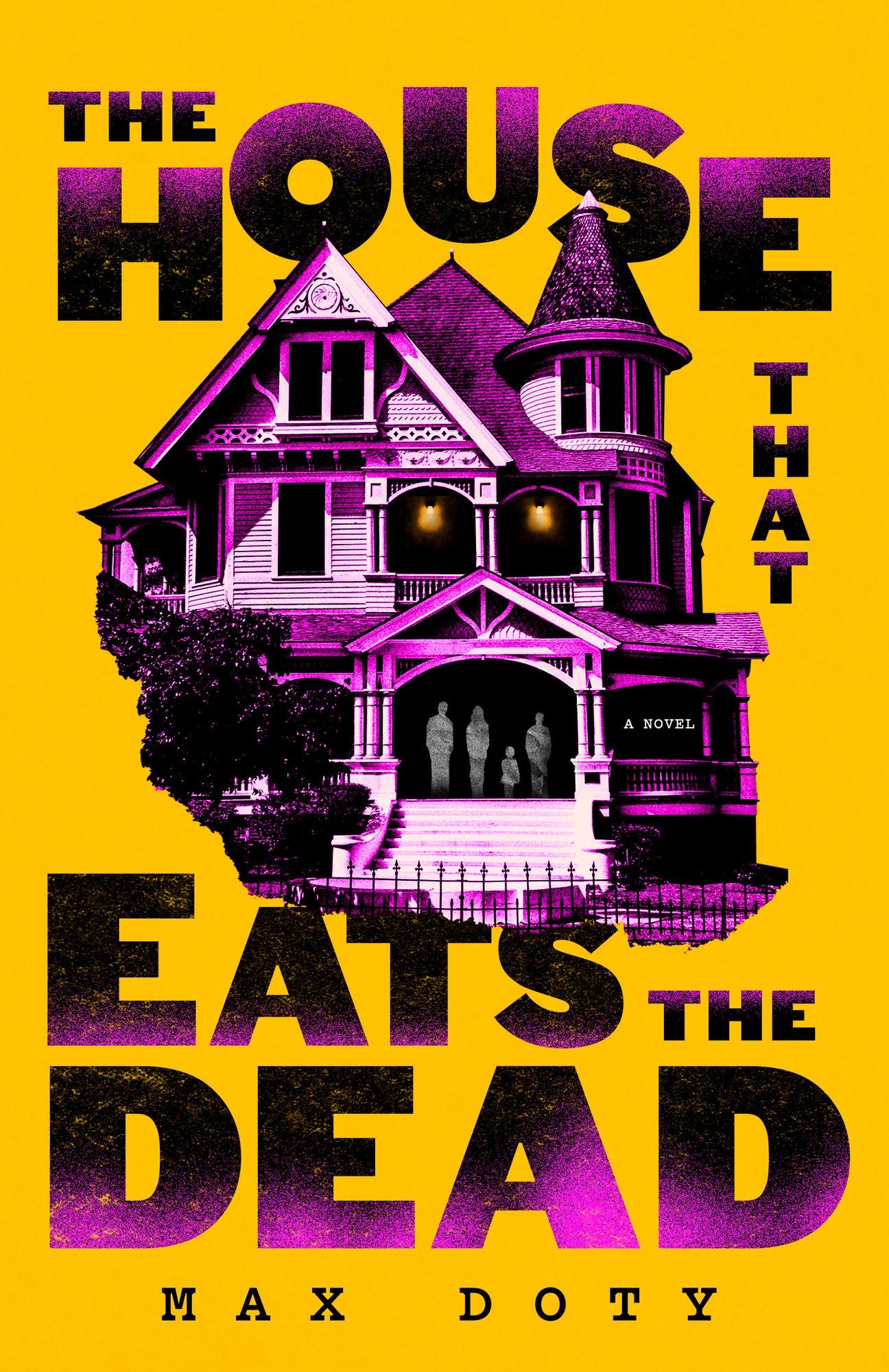 The House That Eats the Dead: A Novel