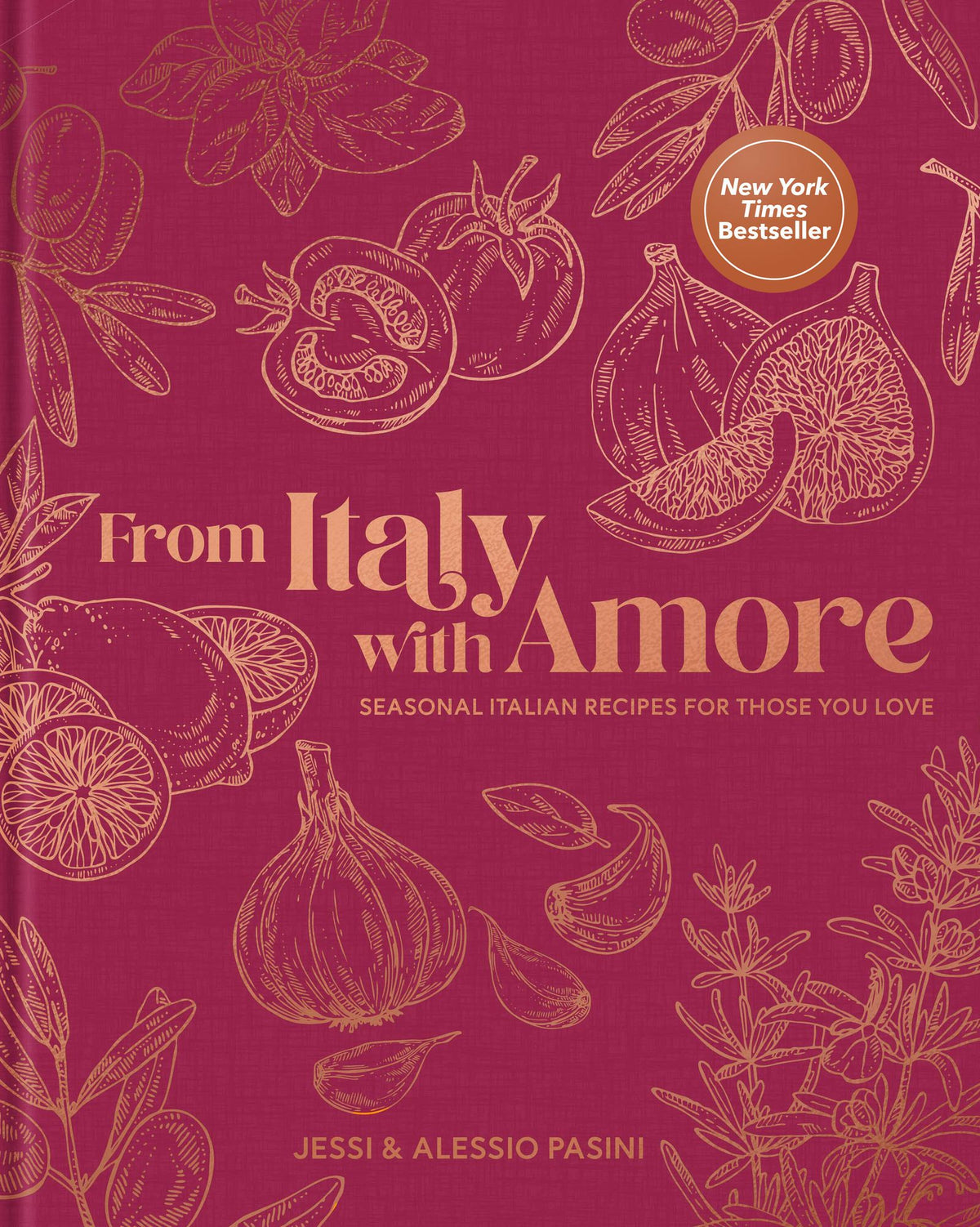 From Italy with Amore: Seasonal Italian Recipes for Those You Love