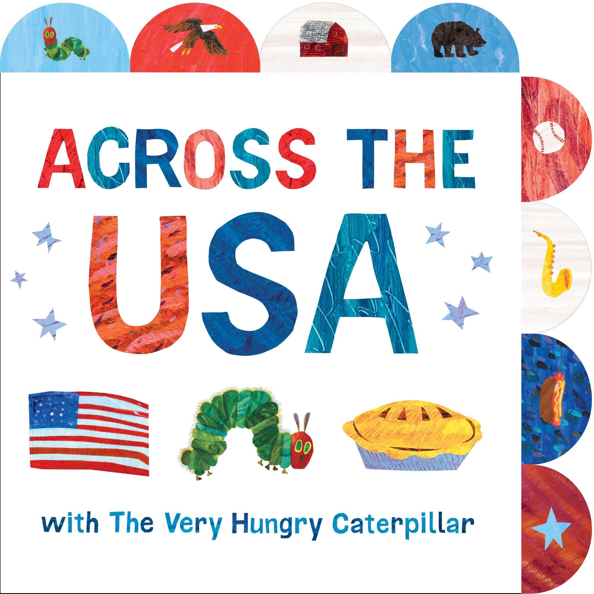 Across the USA with The Very Hungry Caterpillar: A Tabbed Board Book