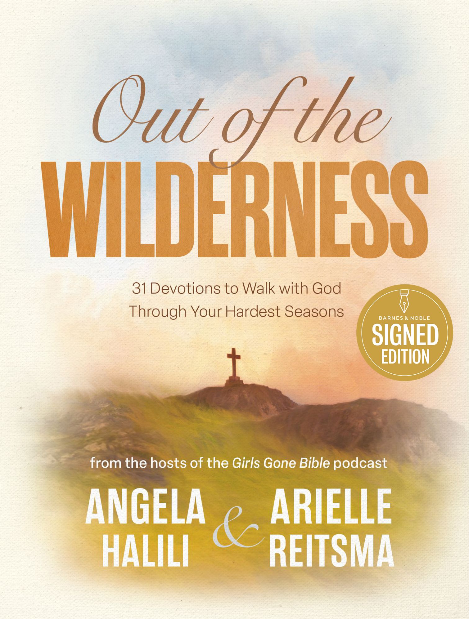 Out of the Wilderness: 31 Devotions to Walk with God Through Your Hardest Seasons: A Devotional (Signed Book)
