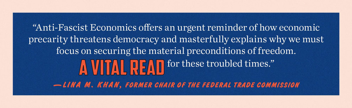 Anti-Fascist Economics: In Defense of Affordability, Dignity, and Democracy