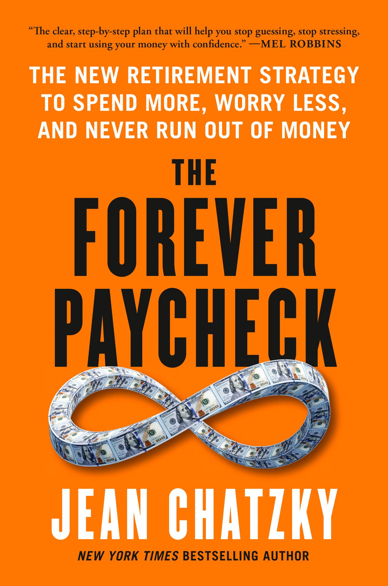 The Forever Paycheck: The New Retirement Strategy to Spend More, Worry Less, and Never Run Out of Money