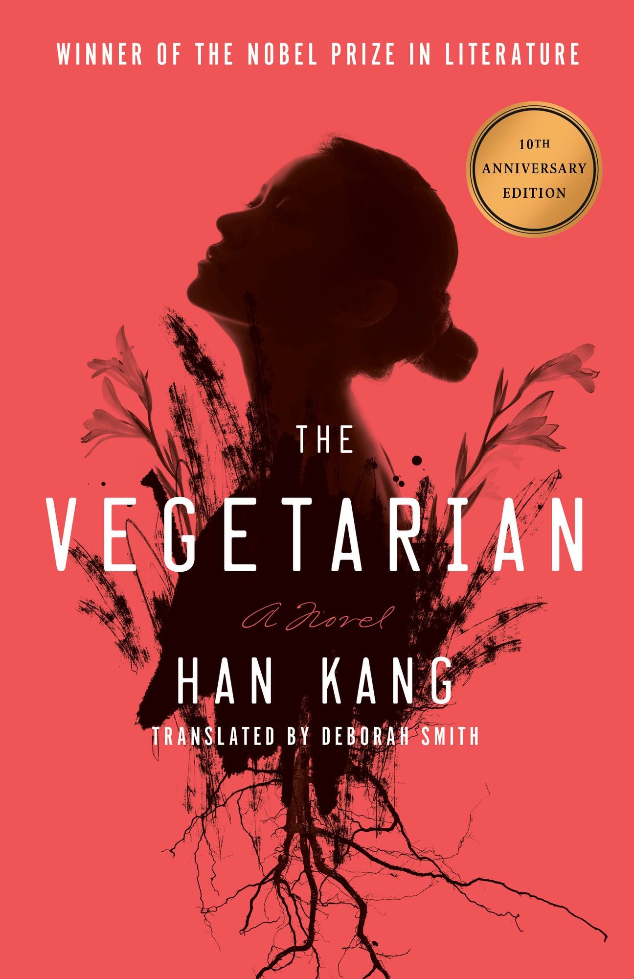 The Vegetarian: A Novel (Deluxe 10th Anniversary Edition): A Novel
