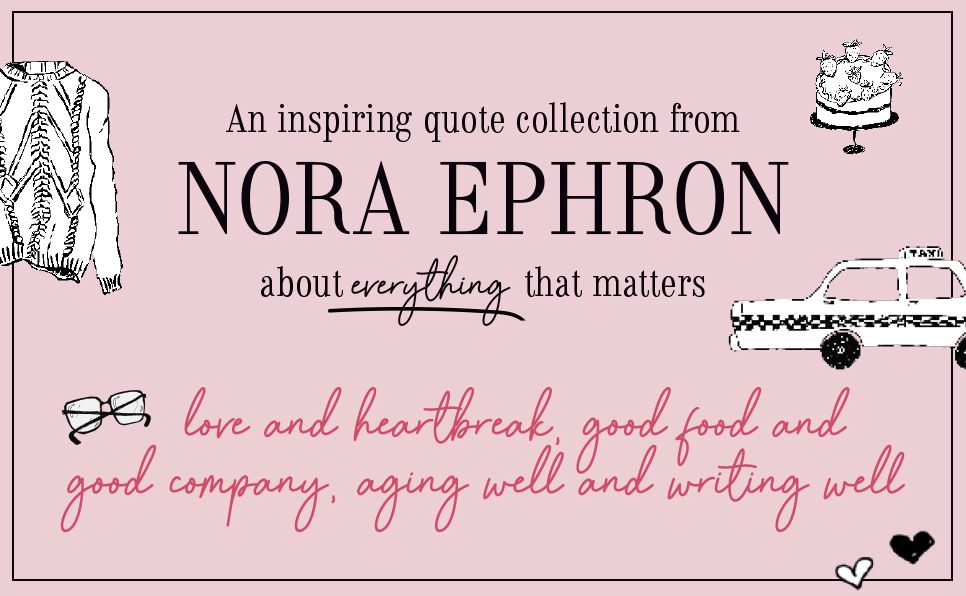 Someday This Will Be a Funny Story: The Quotable Nora Ephron