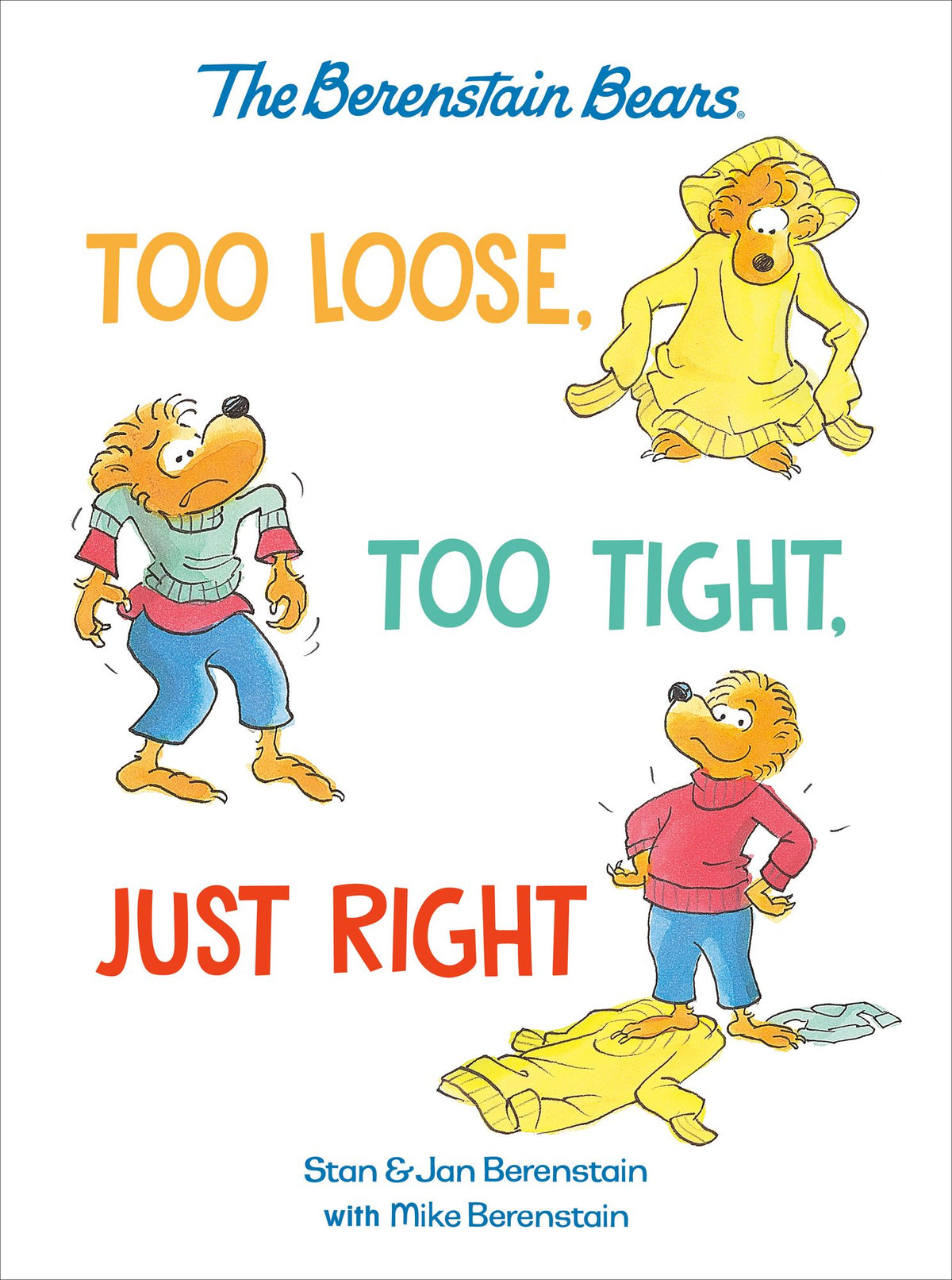Too Loose, Too Tight, Just Right (Berenstain Bears)