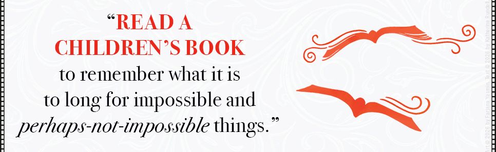 Why You Should Read Children's Books, Even Though You Are So Old and Wise