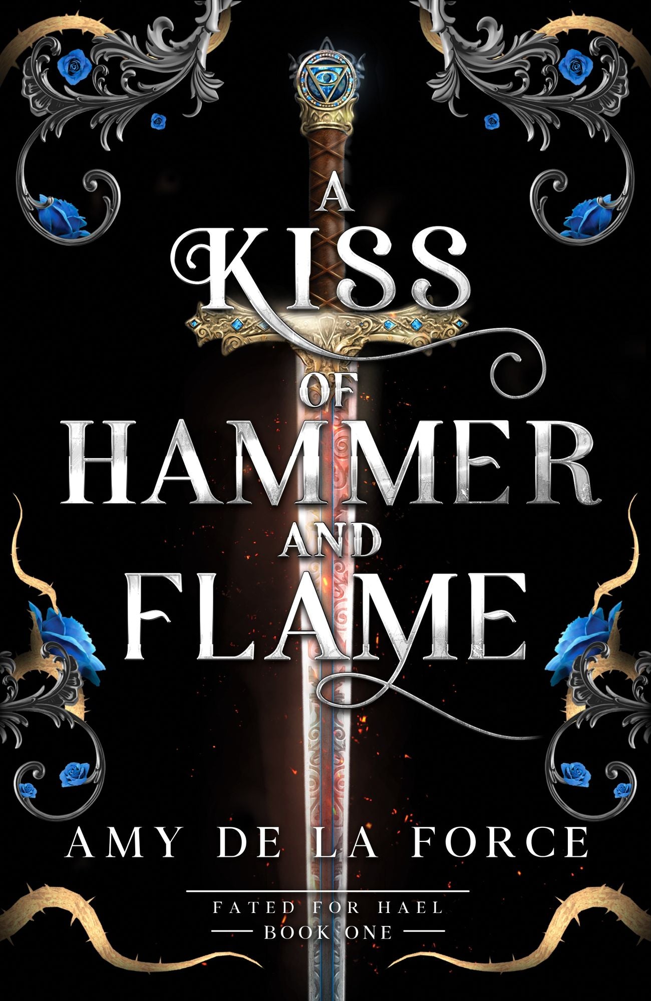 A Kiss of Hammer and Flame: The must-read, sizzling romantasy debut for fans of Throne of Glass