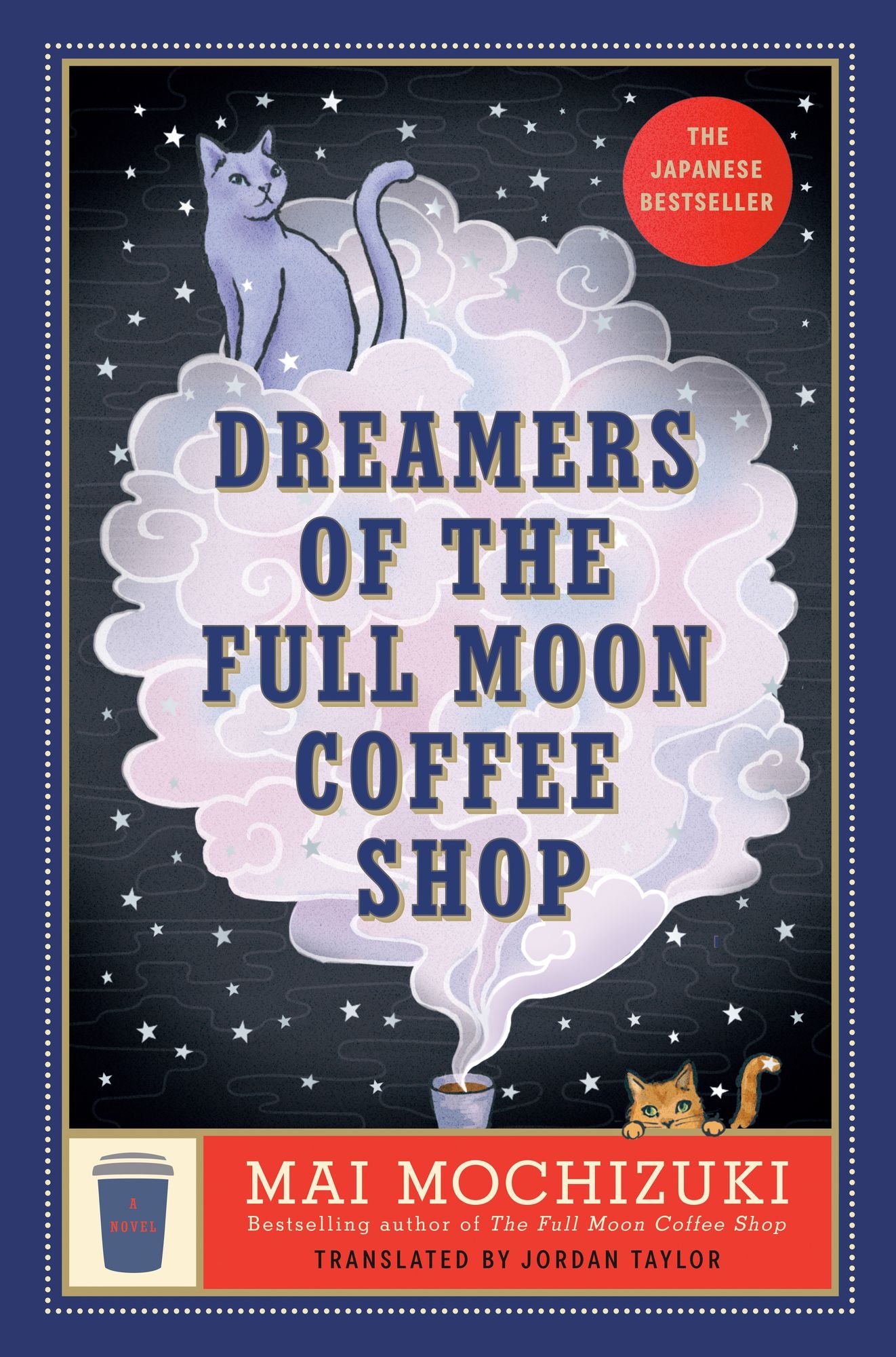 Dreamers of the Full Moon Coffee Shop: A Novel