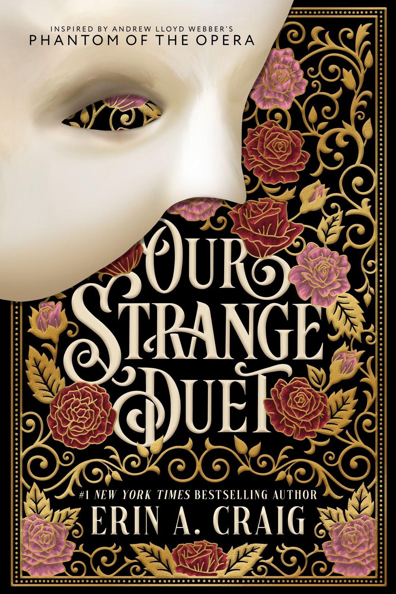 Our Strange Duet: Inspired by Andrew Lloyd Webber's Phantom of the Opera (B&N Exclusive Edition)