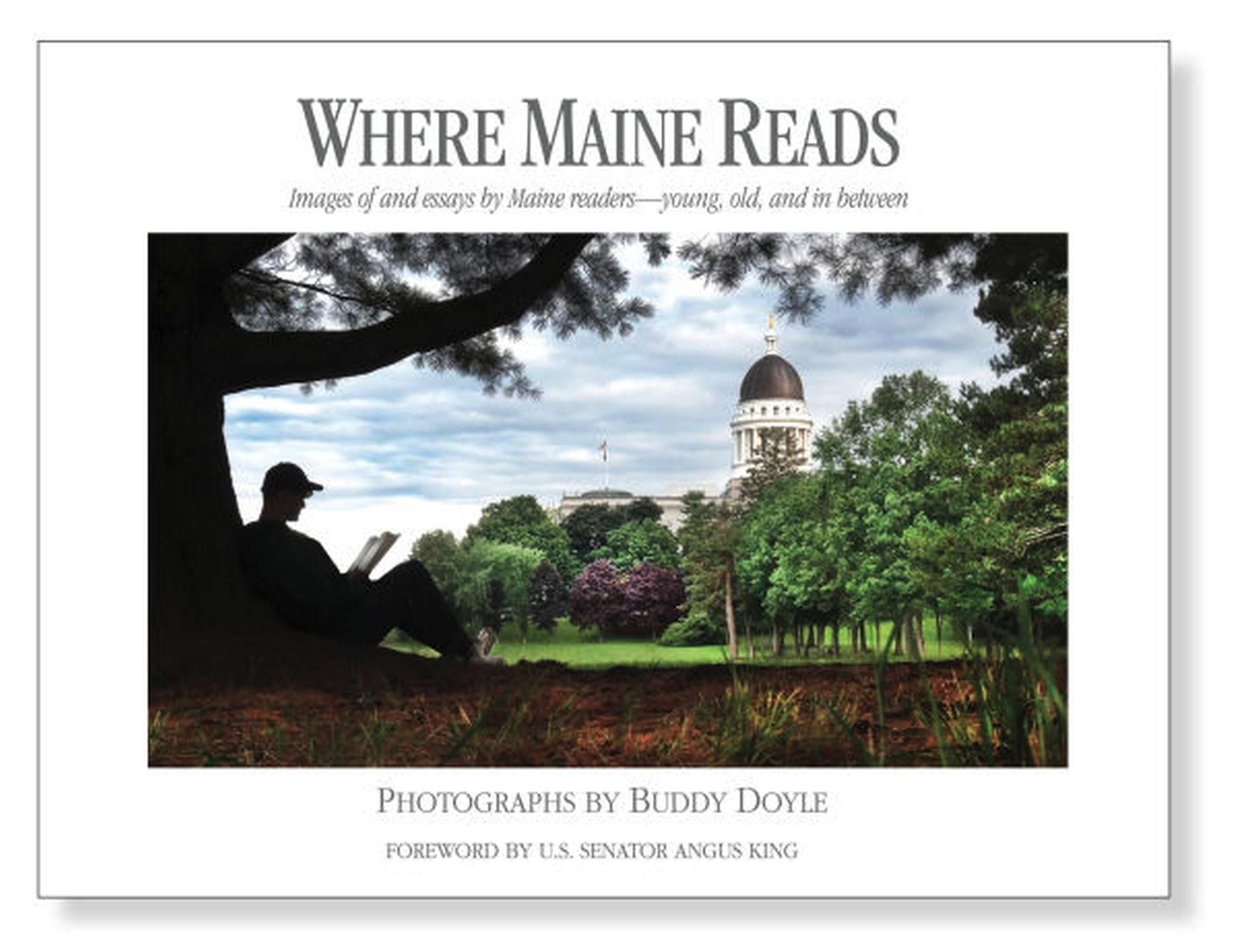 Where Maine Reads: Images of and essays by Maine readers-young, old, and in between