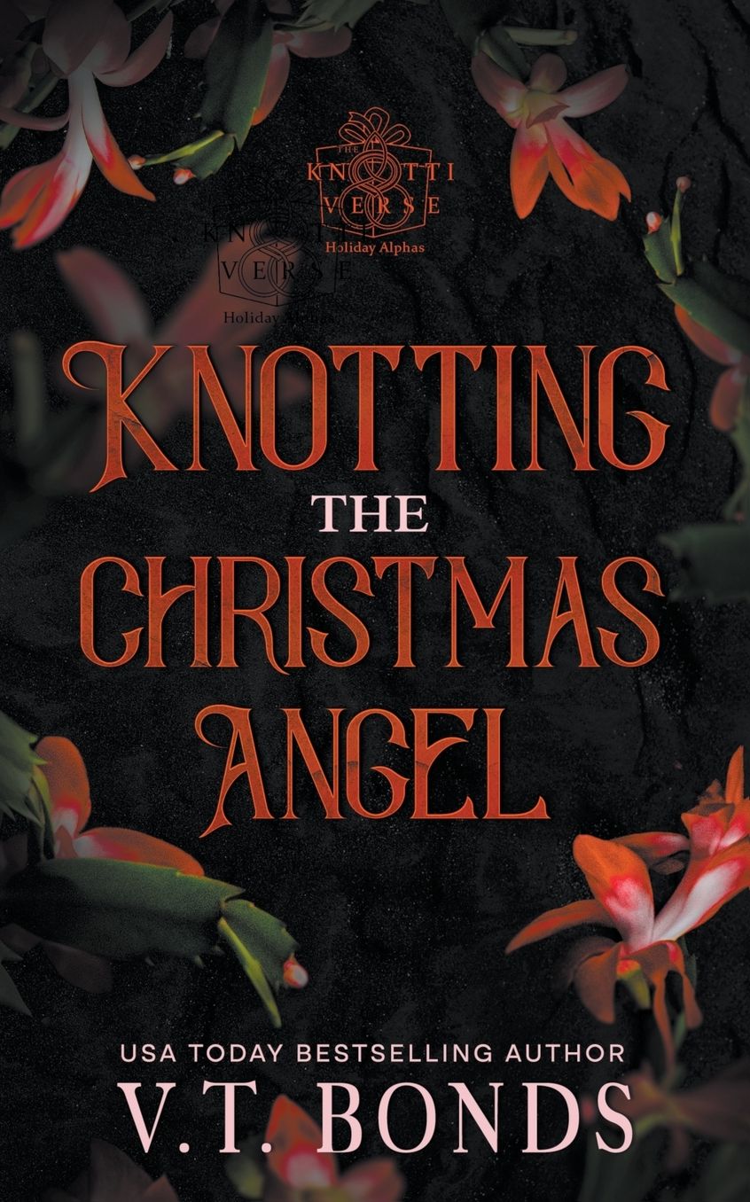 Knotting the Christmas Angel: A Dark and Spicy Why Choose Enemies to Lovers Paranormal Holiday Romance