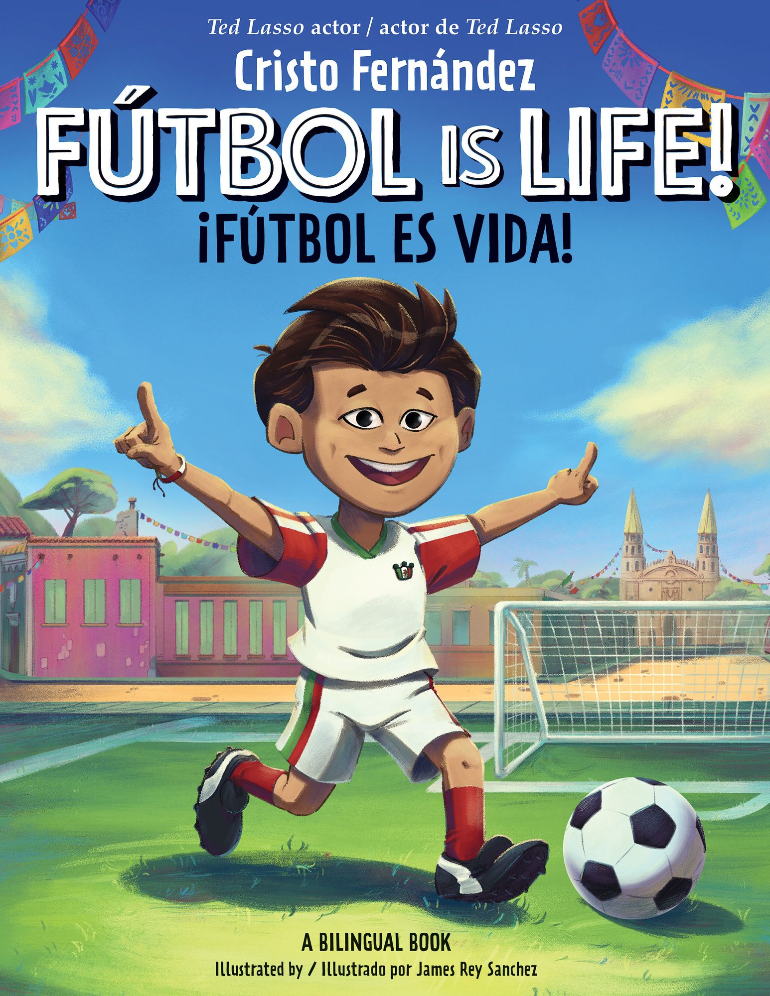 Fútbol Is Life! / ¡Fútbol es vida! (Bilingual Hardcover Storybook)
