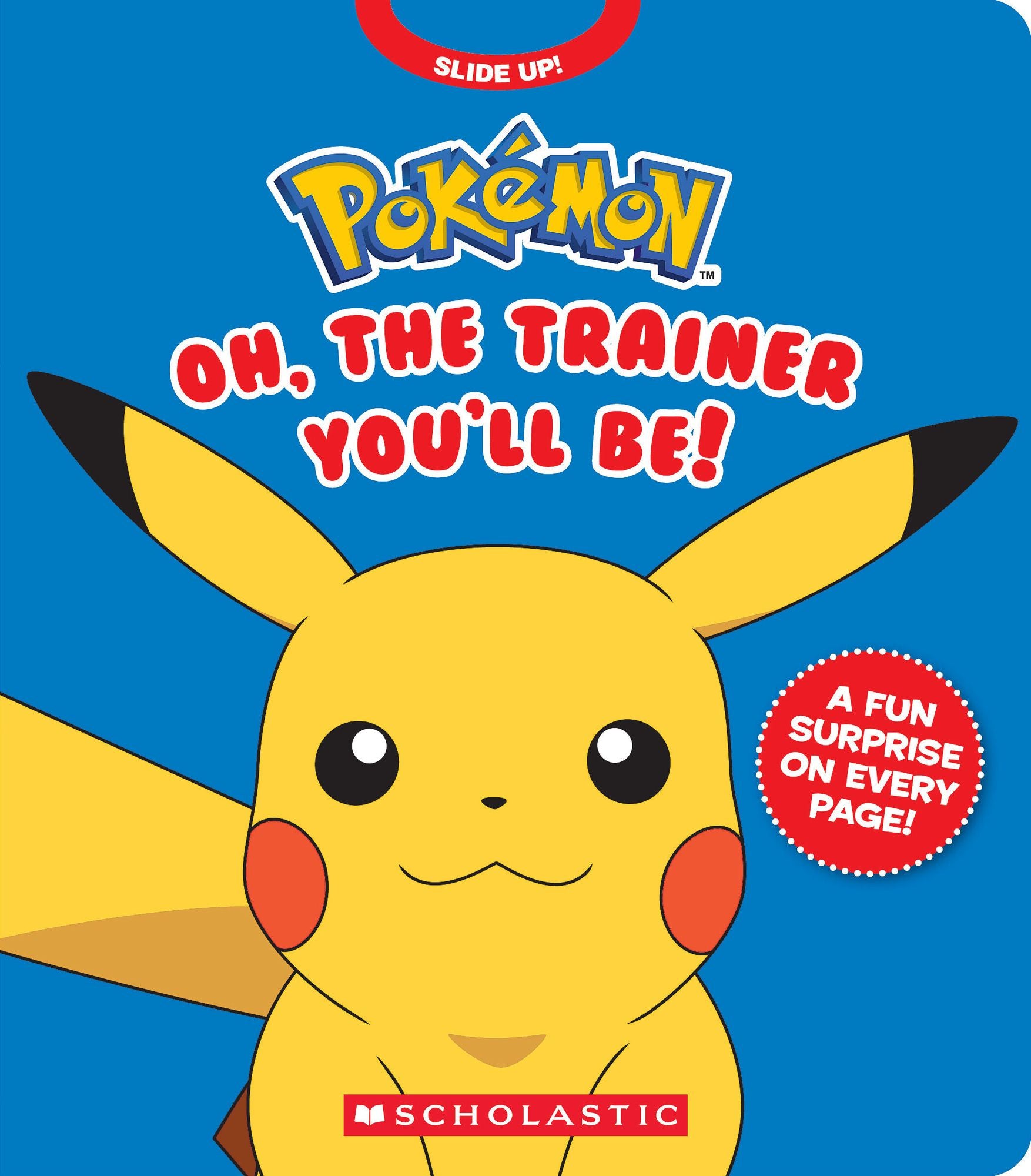 Pokémon: Oh, The Trainer You'll Be! (An Interactive Board Book)