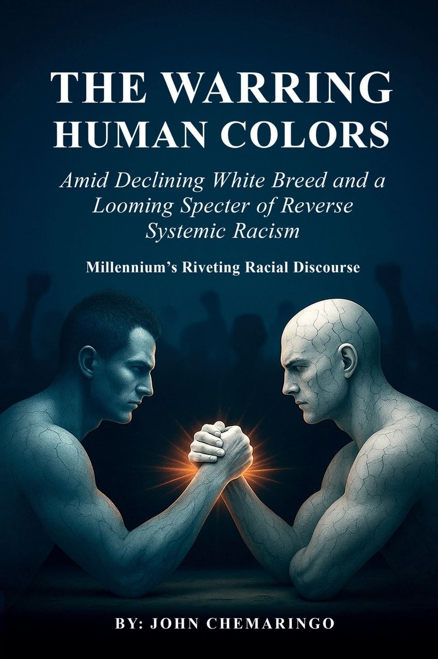 The Warring Human Colors: A Social and Historical Reflection on Race, Identity, and Human Behavior