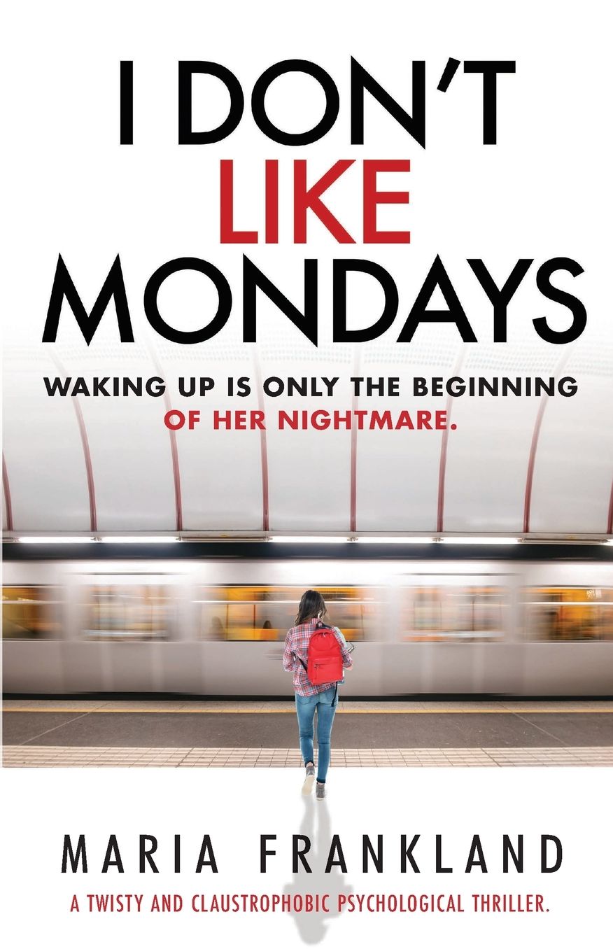 I Don't Like Mondays: Waking up is only the beginning of her nightmare