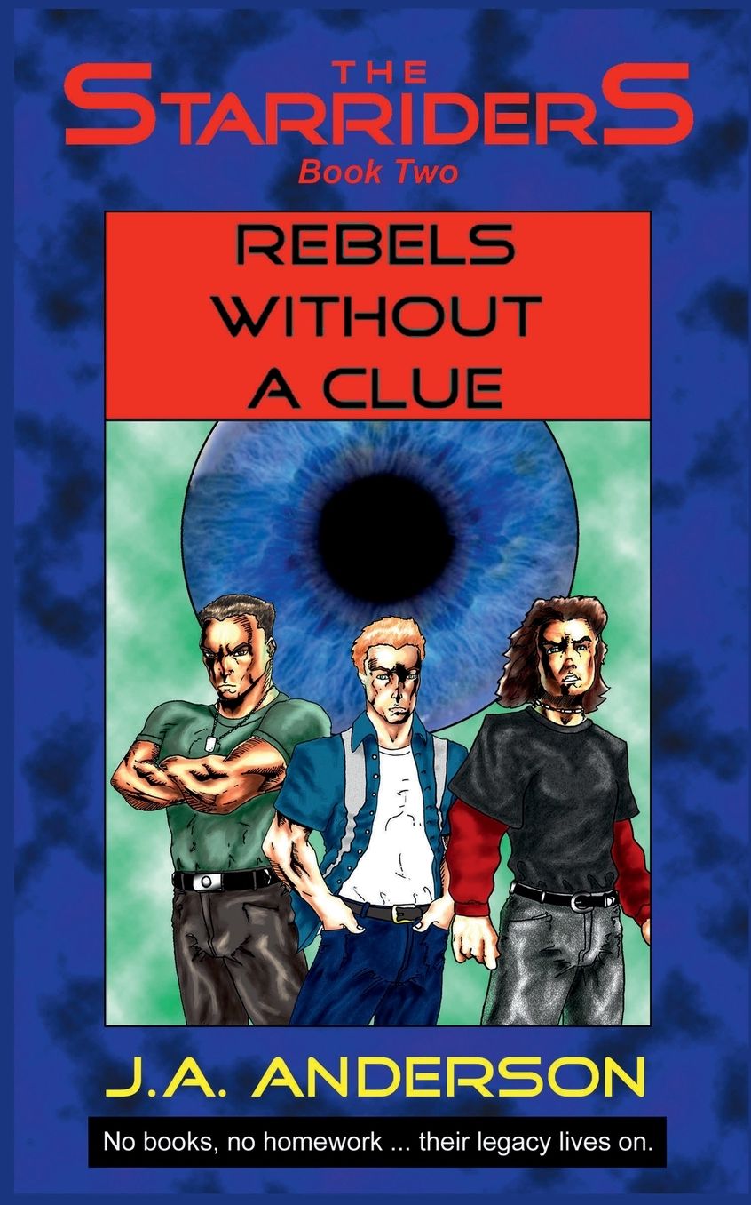 The Starriders #2: Rebels Without A Clue: