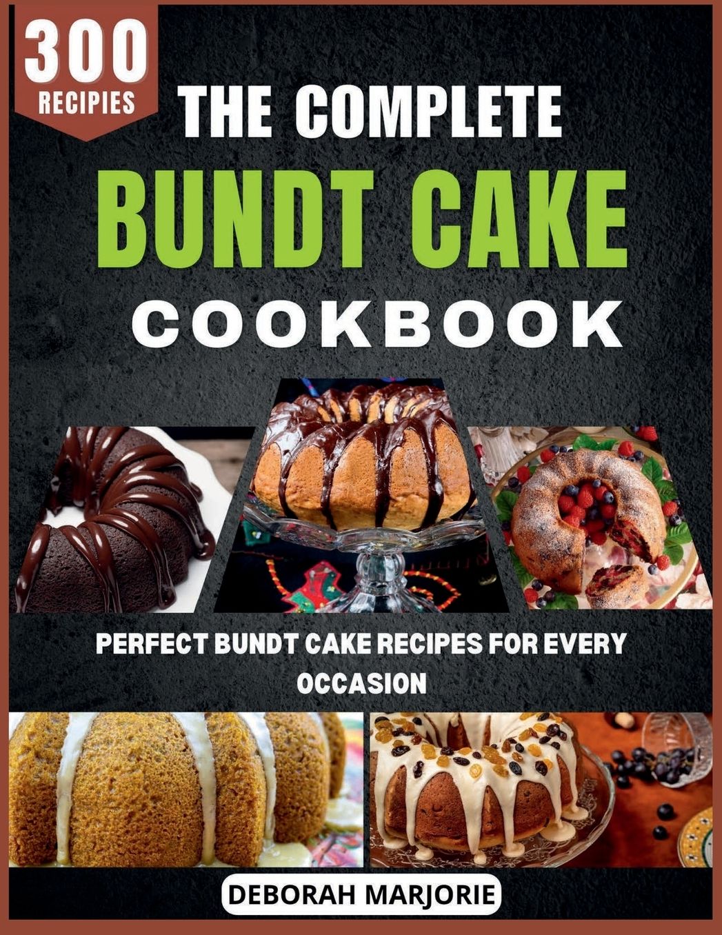 The Complete Decadent Donuts Cookbook: Classic and Creative Donuts for Every Sweet Craving