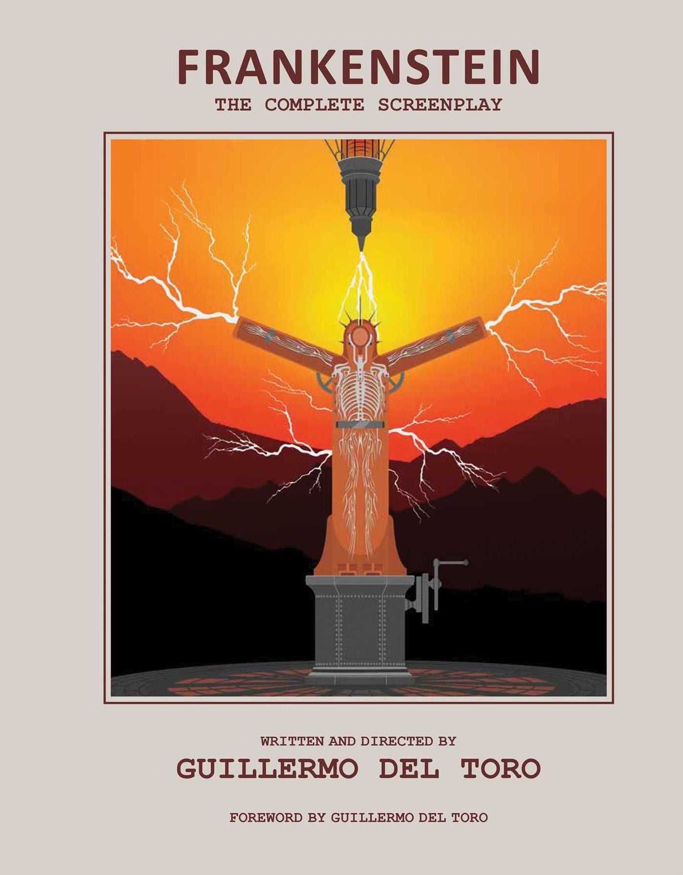 Frankenstein: The Complete Screenplay: Written and Directed by Guillermo del Toro