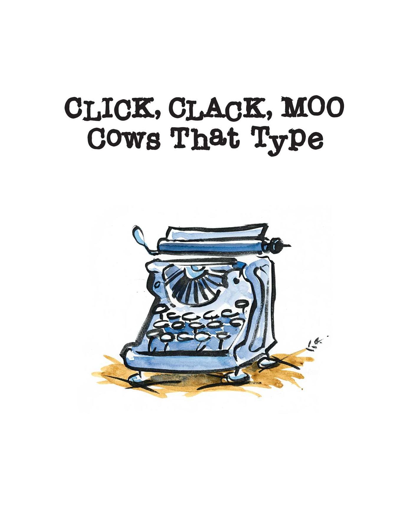 Click, Clack, Moo (25th Anniversary Edition): Cows That Type (Caldecott Honor Book)