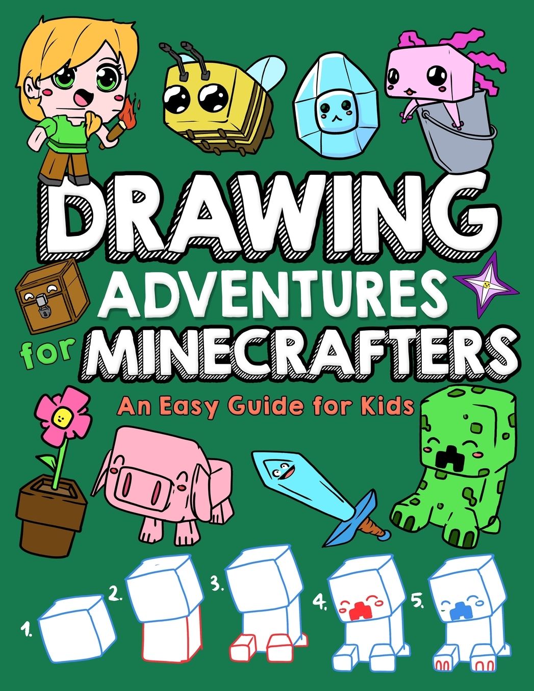 Drawing Adventures for Minecrafters: An Easy Guide for Kids