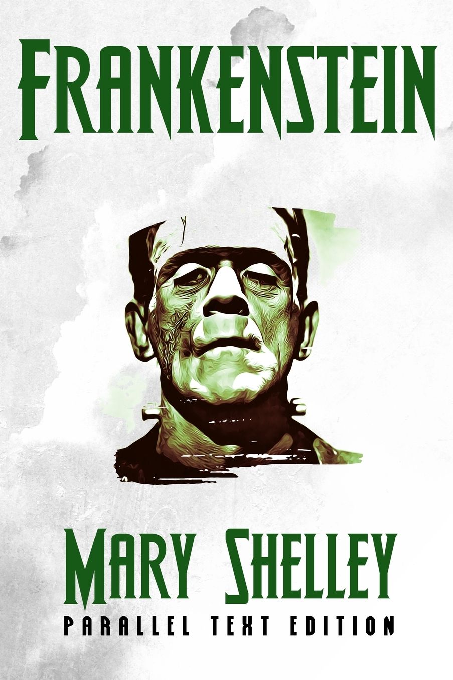 Frankenstein: Both the 1818 and the 1831 editions side by side