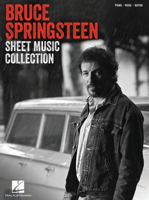 The Bruce Springsteen Sheet Music Collection: 30 Hits Arranged for Piano, Voice, and Guitar with Full Lyrics