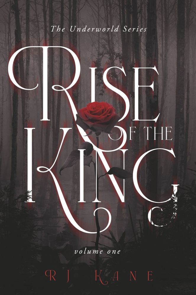 The Underworld Series: Rise of the King: Volume One