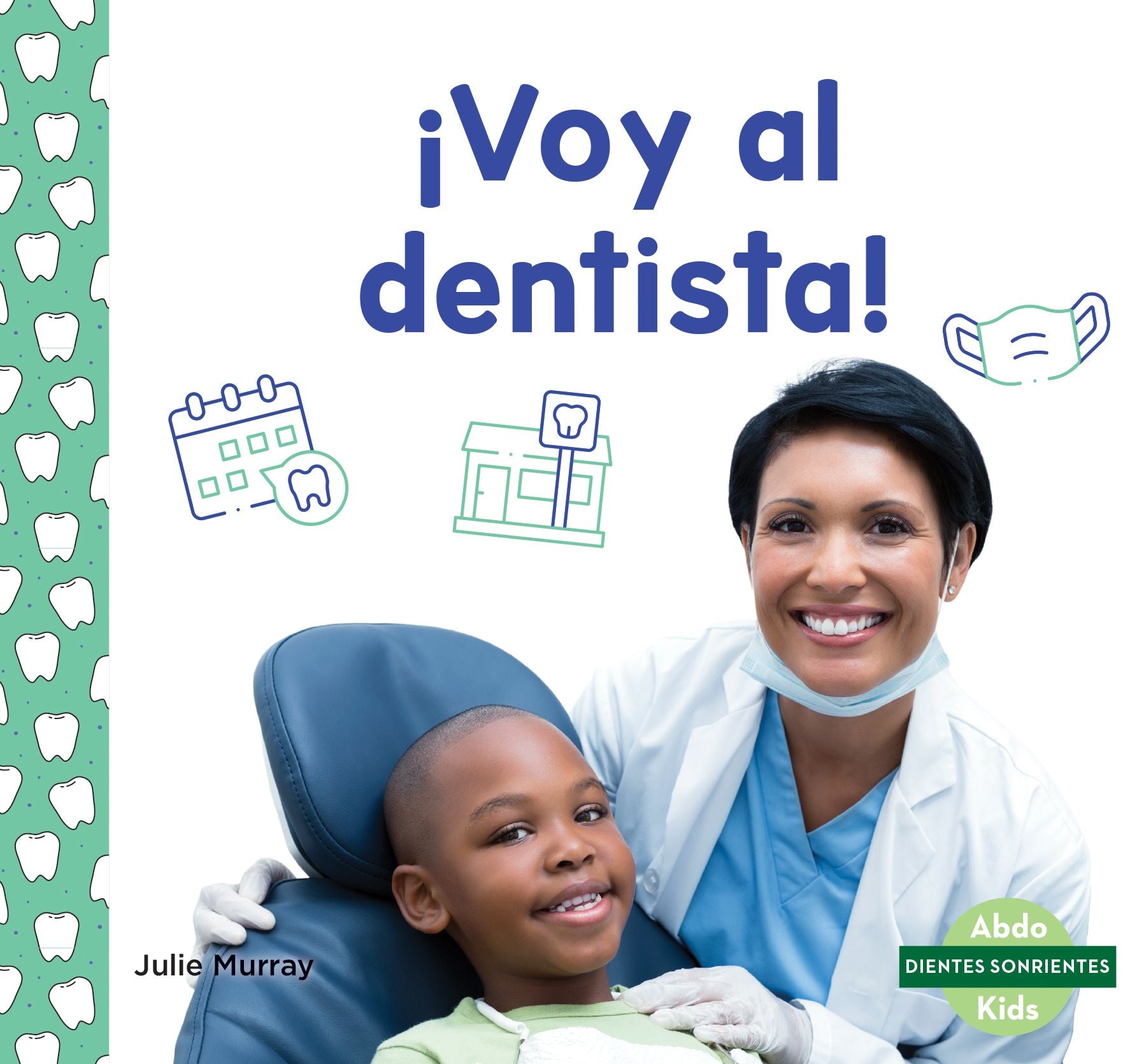 ï¿½Voy Al Dentista! (a Visit to the Dentist)