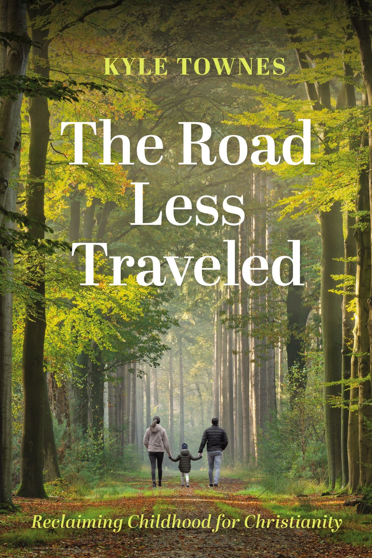 The Road Less Traveled: Reclaiming Childhood for Christianity