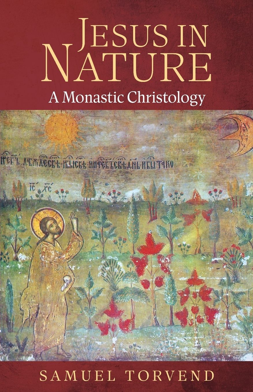 Jesus in Nature: A Monastic Christology