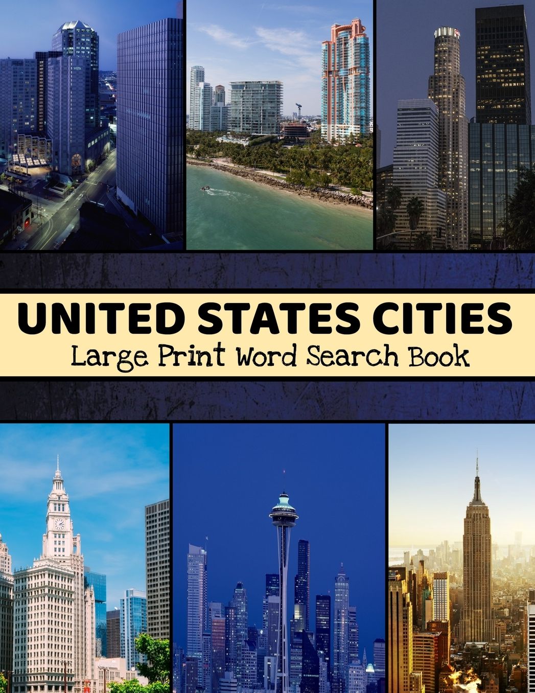 United States Cities Large Print Word Search Book: Large Print Word Search Book For Adults, United States Word Search, US History Word Search