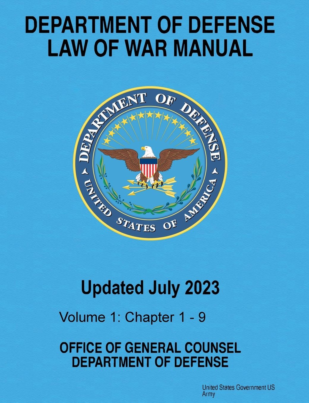 Department of Defense Law of War Manual Updated July 2023 Volume 1: Chapters 1 - 9: