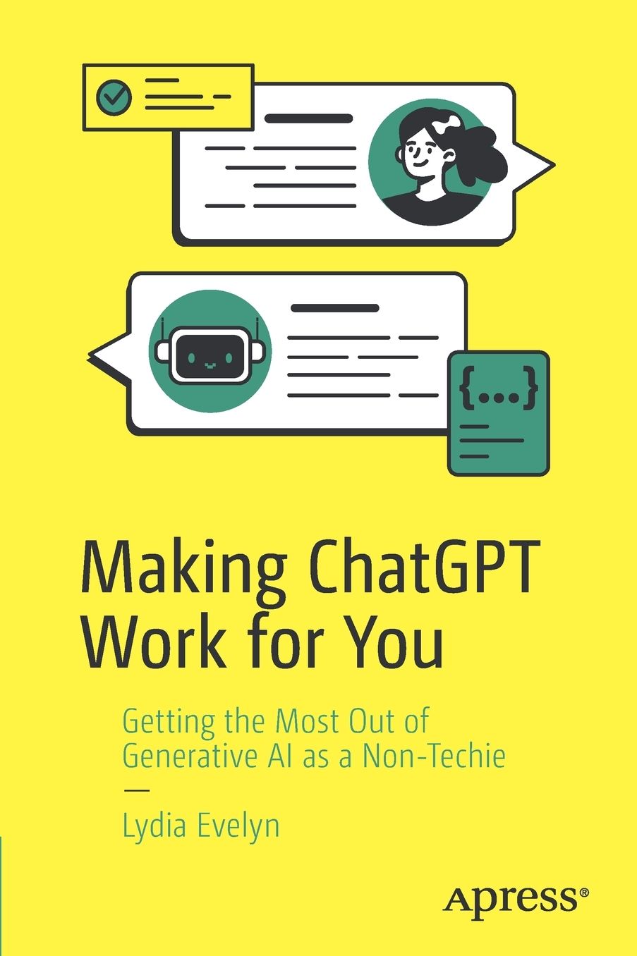 Making ChatGPT Work for You: Getting the Most Out of Generative AI as a Non-Techie