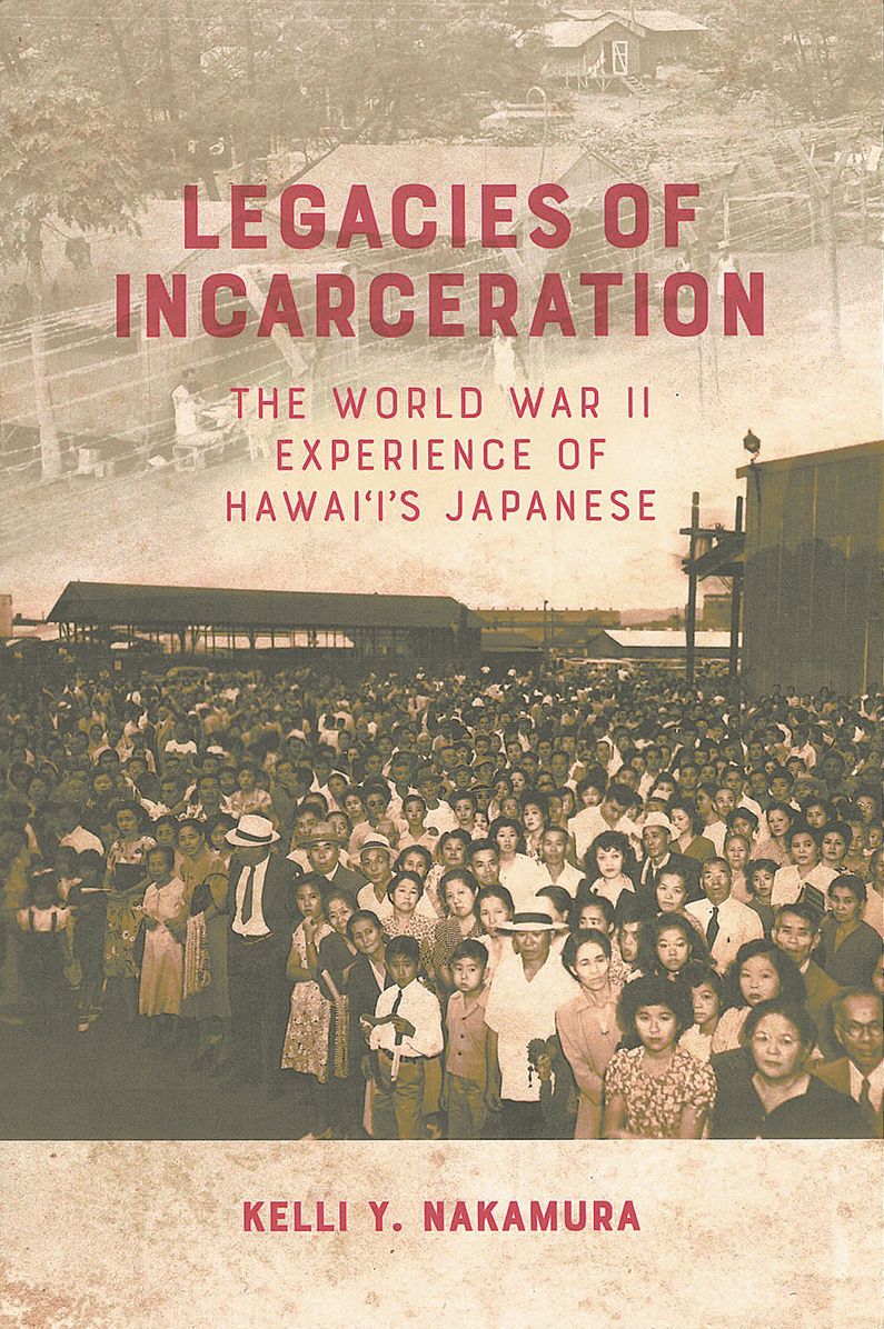 Legacies of Incarceration: The World War II Experience of Hawai'i's Japanese