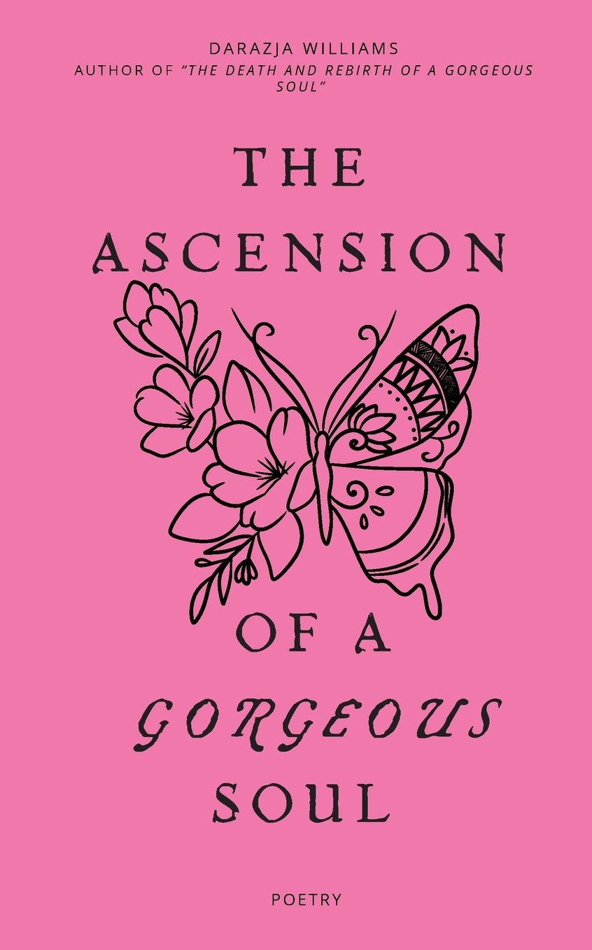 The Ascension of a Gorgeous Soul