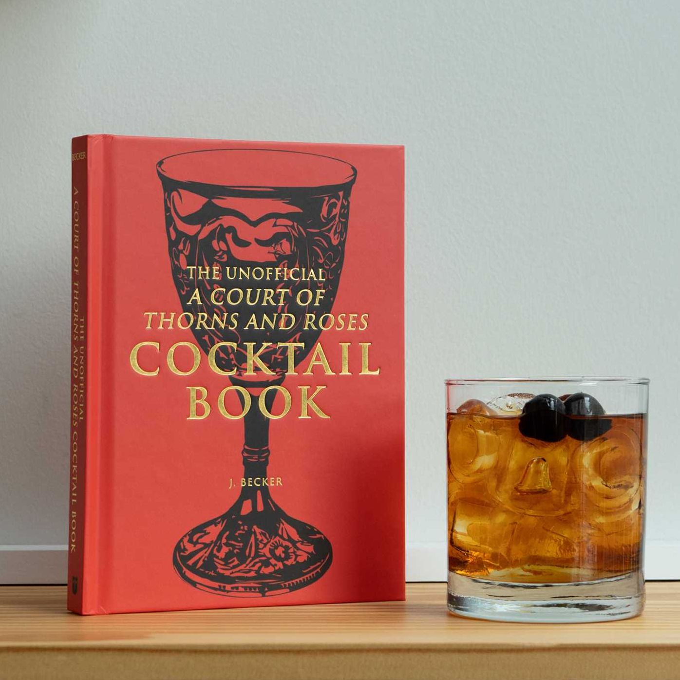 The Unofficial A Court of Thorns and Roses Cocktail Book
