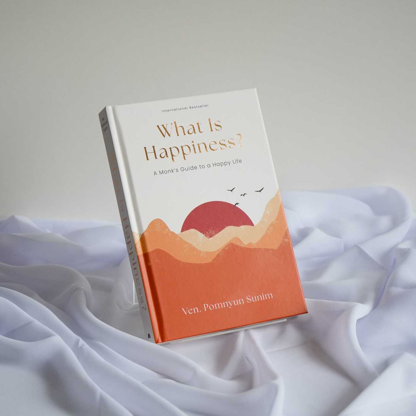 What Is Happiness?: A Monk's Guide to a Happy Life
