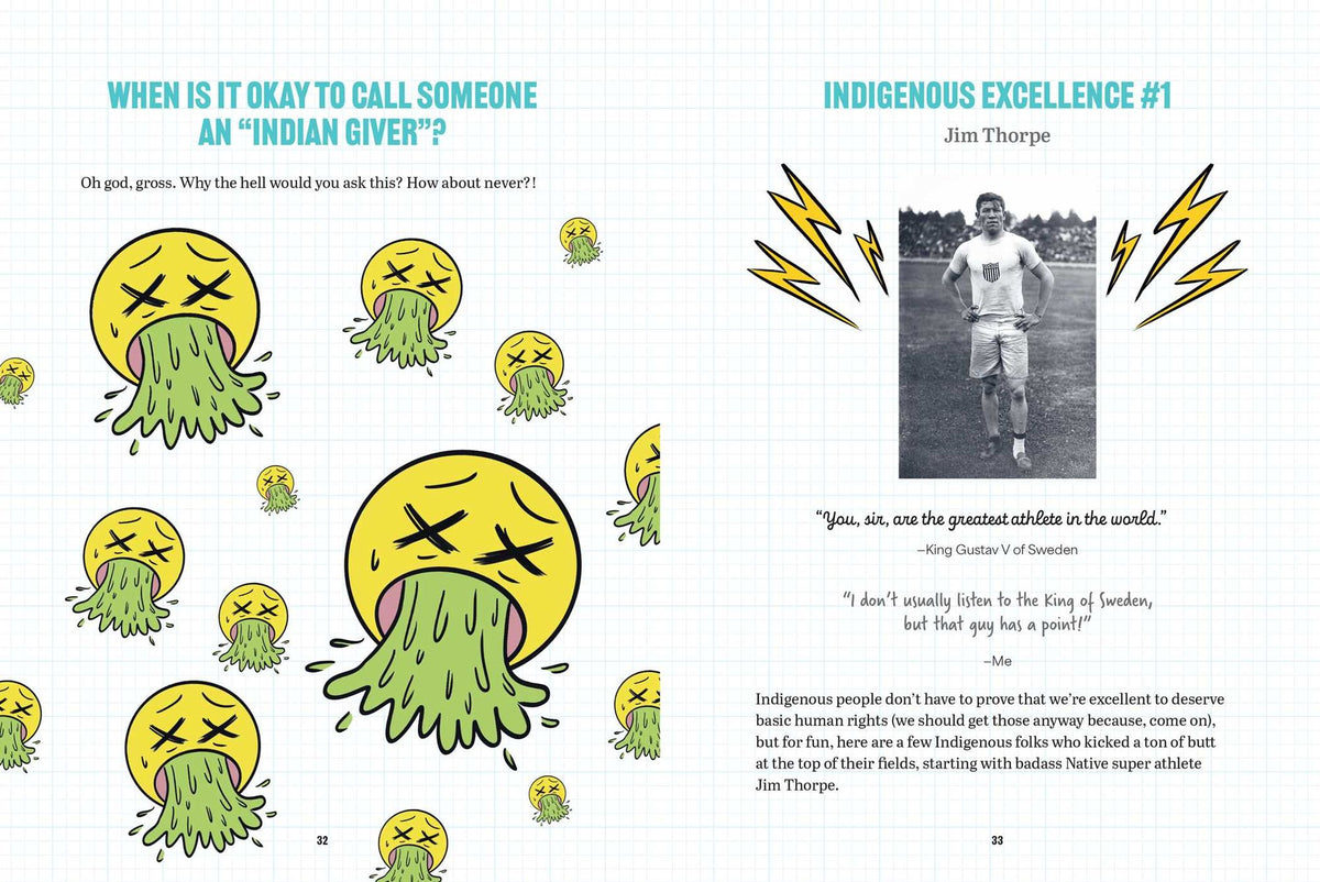 We've Been Here the Whole Time!: A Not So Sacred Guide to All Things Native America