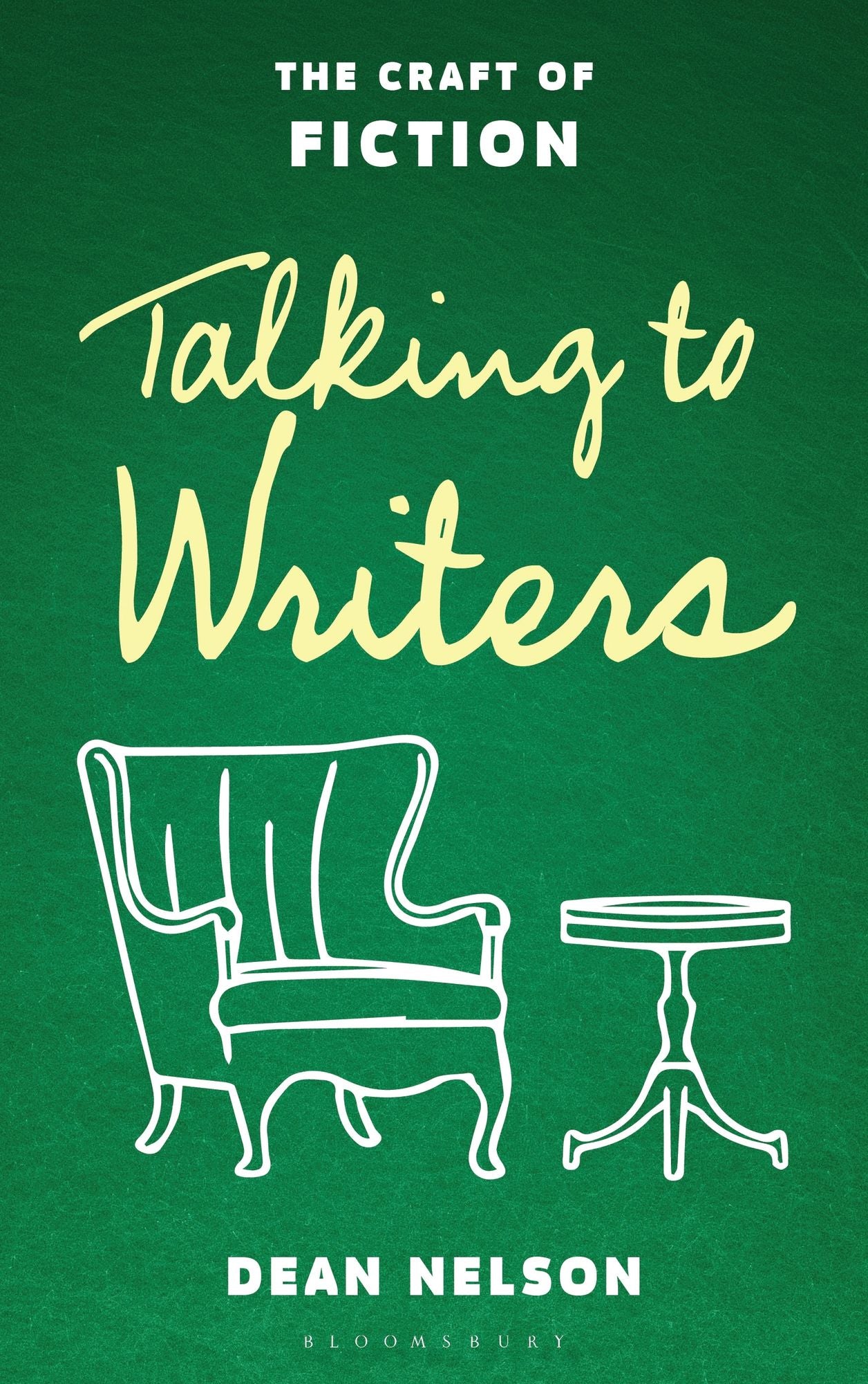 Talking to Writers: The Craft of Fiction