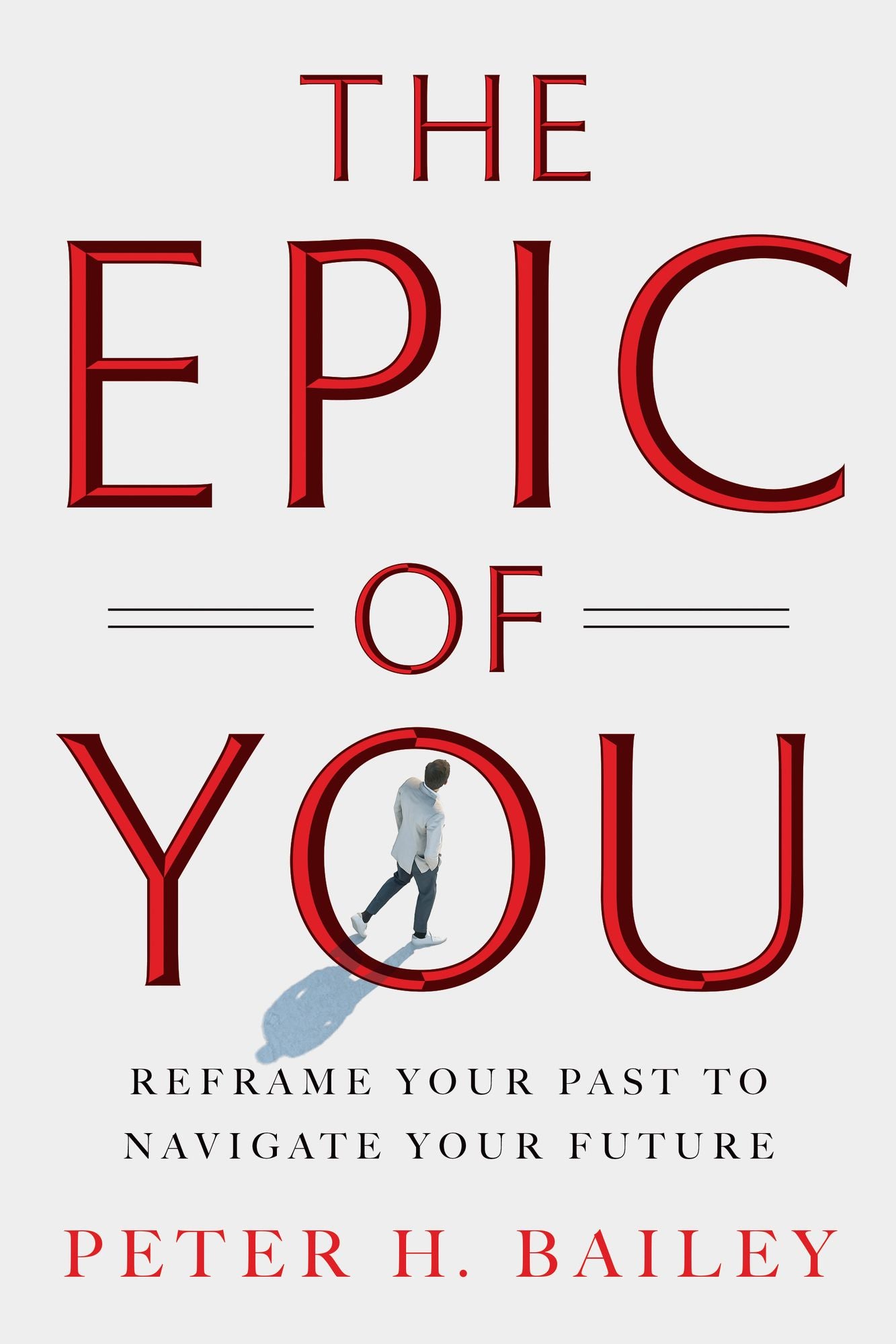 The Epic of You: Reframe Your Past to Navigate Your Future