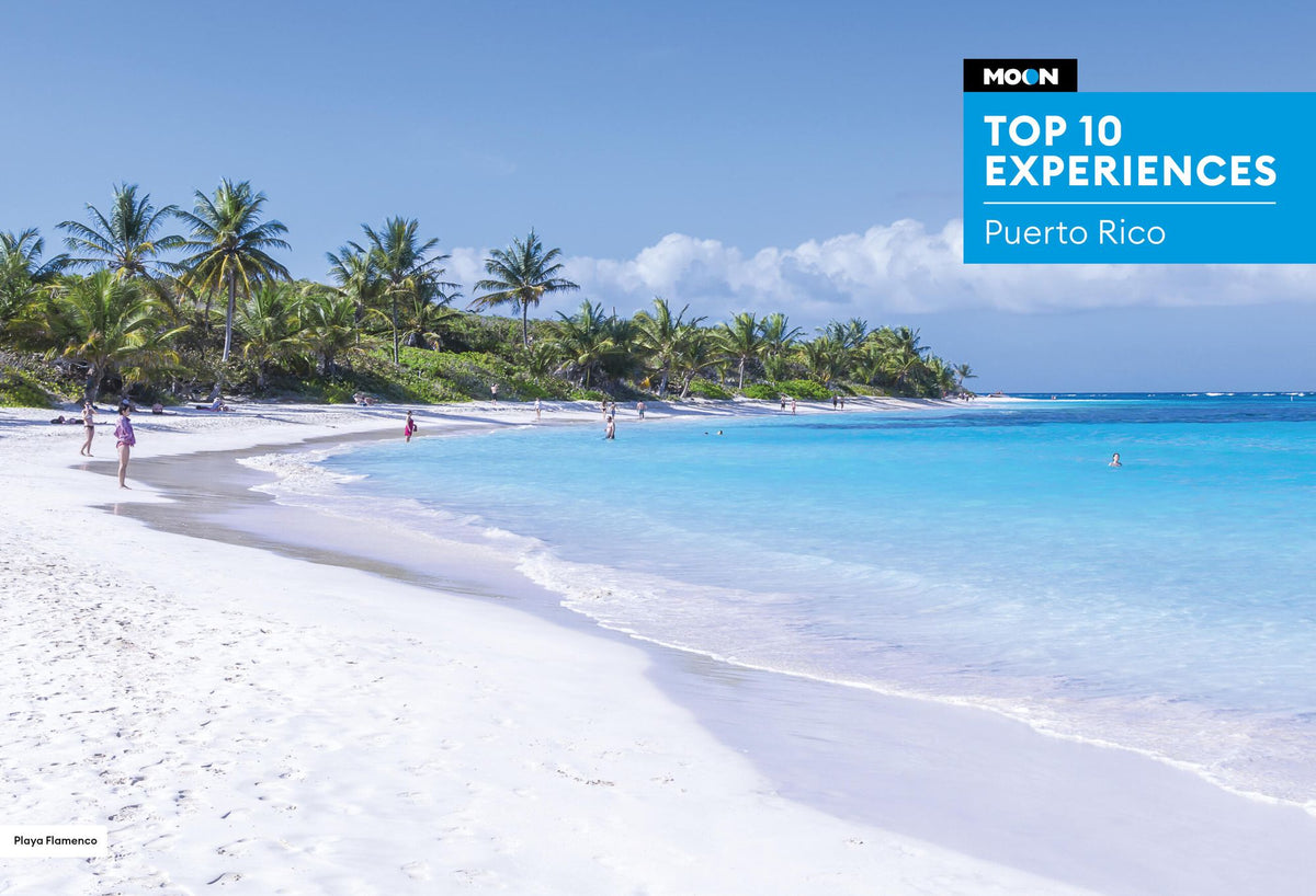 Moon Puerto Rico: Best Beaches, Outdoor Adventures, Local Favorites