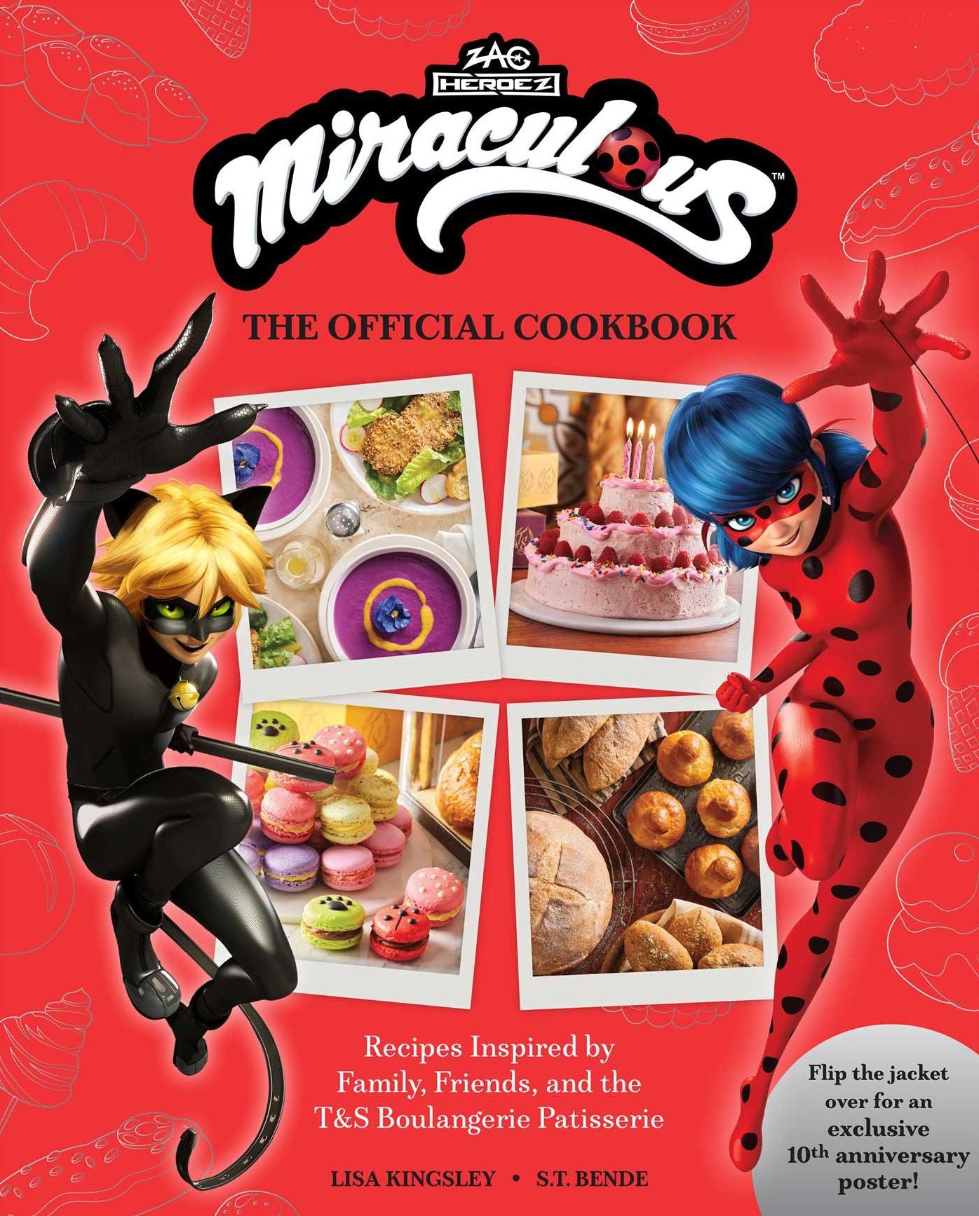 Miraculous: The Official Cookbook: Recipes Inspired by Family, Friends, and the T&S Boulangerie Patisserie