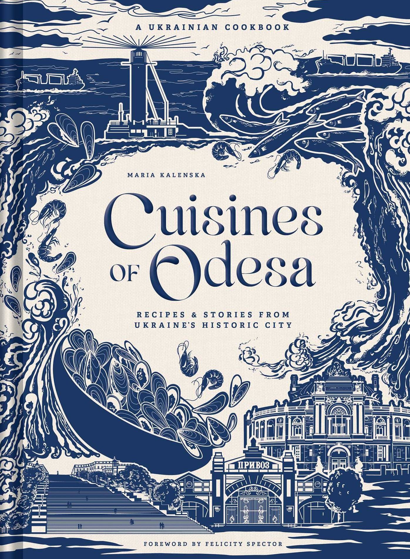 Cuisines of Odesa: A Ukrainian Cookbook