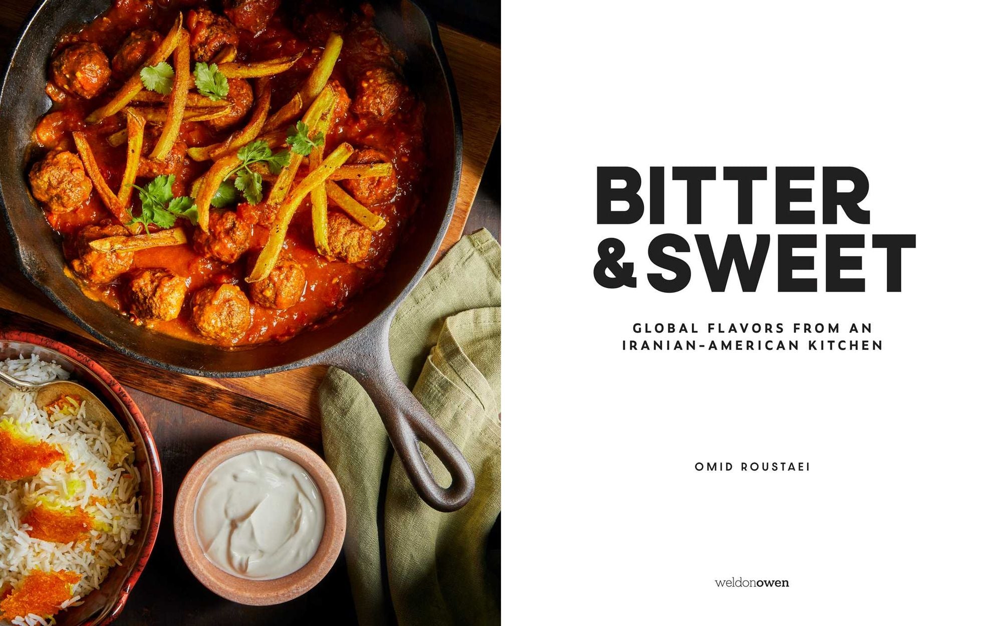 Bitter & Sweet: Global Flavors from an Iranian-American Kitchen [A Cookbook]